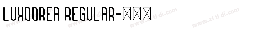 Luxoorea Regular字体转换